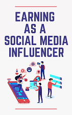 Earning as a Social Media Influencer Free Report