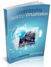 Understanding Desktop Virtualization Free Ebook