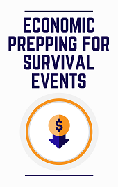 Economic Prepping for Survival Events