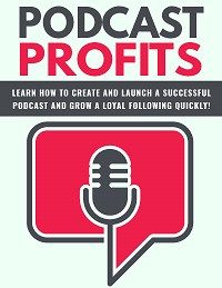 Podcast Profits Free Report