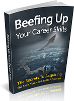 Beefing Up Your Career Skills