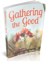 Gathering the Good Ebook