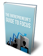 The Entrepreneurs Guide to Focus Ebook