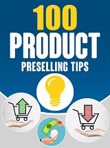 100 Product Preselling Tips