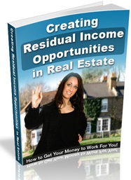 Creating Residual Income Opportunities in Real Estate